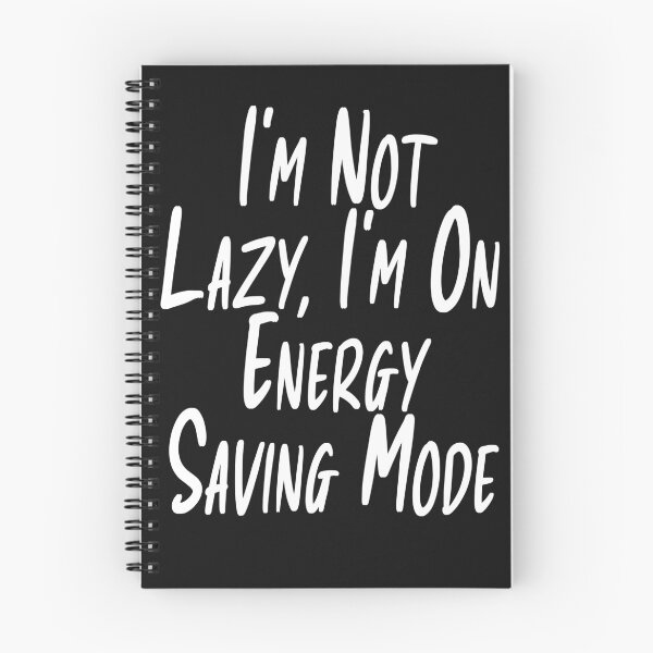 Item preview, I'm Not Lazy I'm On Energy Saving Mode Funny Typography designed and sold by Tataw007.