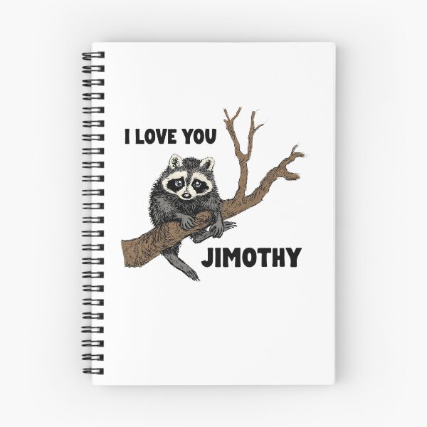 Item preview, Love You Jimothy Funny Raccoon Meme Cute Anima designed and sold by VioIneka.