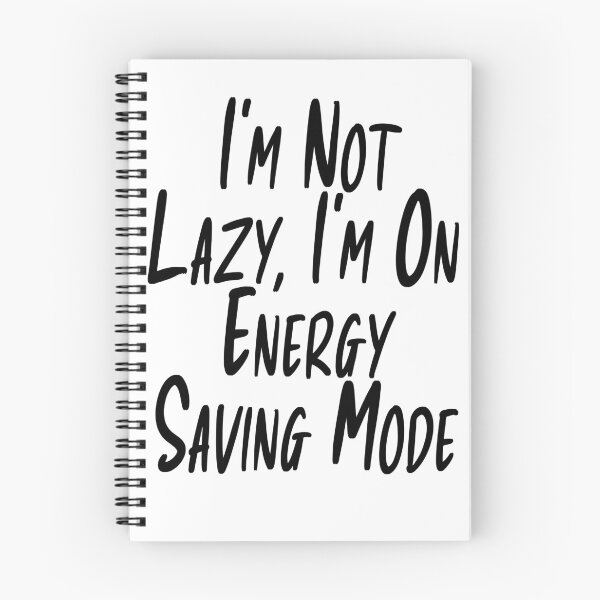 Item preview, Copy of I'm Not Lazy I'm On Energy Saving Mode Funny Typography designed and sold by Tataw007.