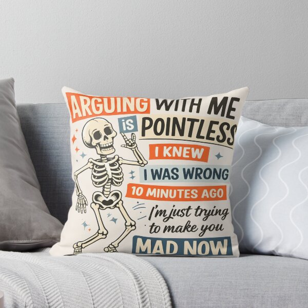 Item preview, Funny Skeleton Arguing - I Knew I Was Wrong Ten Minutes Ago, I'm Just Trying To Make You Mad Now designed and sold by legendaryskins.