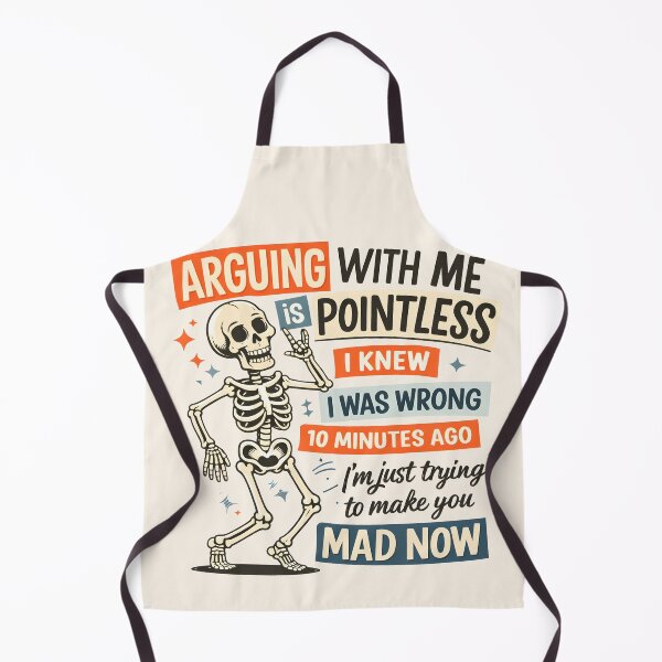 Item preview, Funny Skeleton Arguing - I Knew I Was Wrong Ten Minutes Ago, I'm Just Trying To Make You Mad Now designed and sold by legendaryskins.