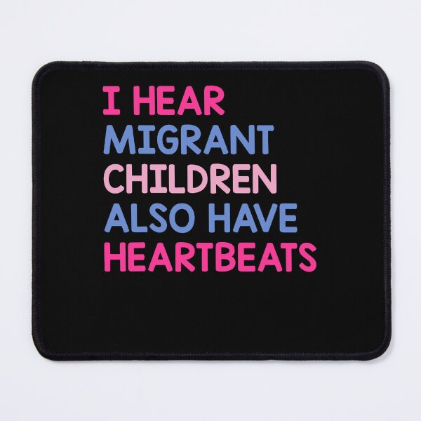 Item preview, I Hear Migrant Children Also Have Heartbeats Human Rights Immigration designed and sold by VioIneka.