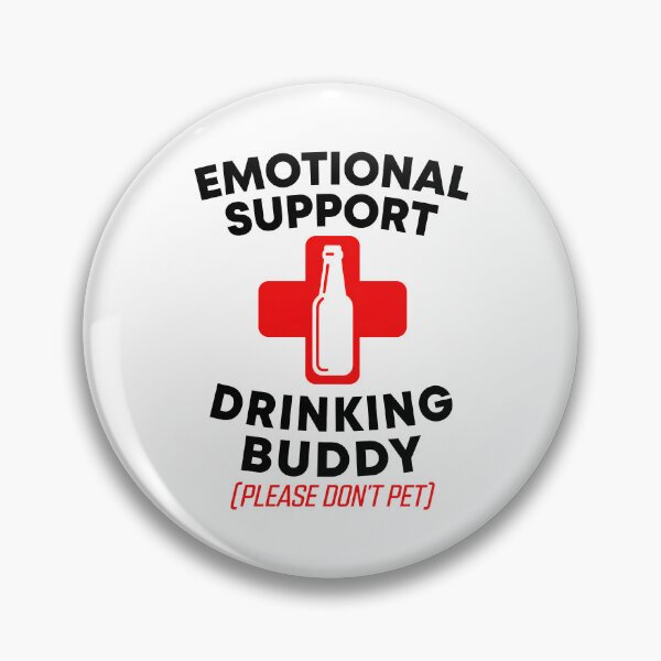 Item preview, Emotional Support Drinking Buddy Please Dont Pet designed and sold by ElizabethMorri2.
