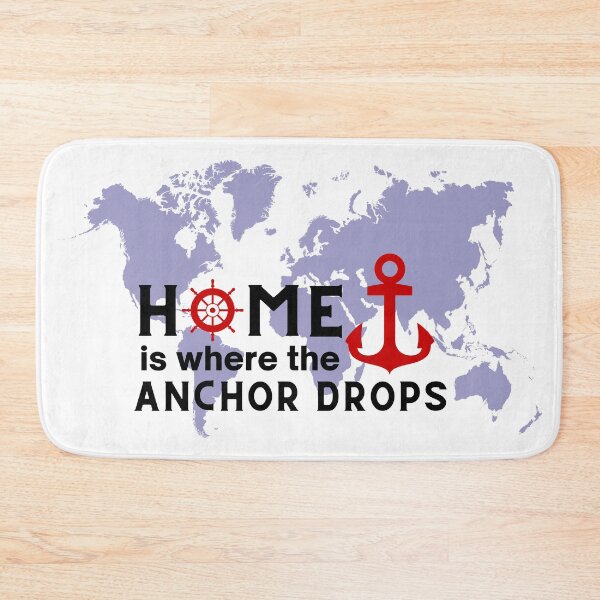 Item preview, Home Is Where the Anchor Drops designed and sold by caFUNated.