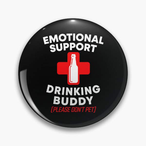 Item preview, Emotional Support Drinking Buddy Please Dont Pet designed and sold by ElizabethMorri2.