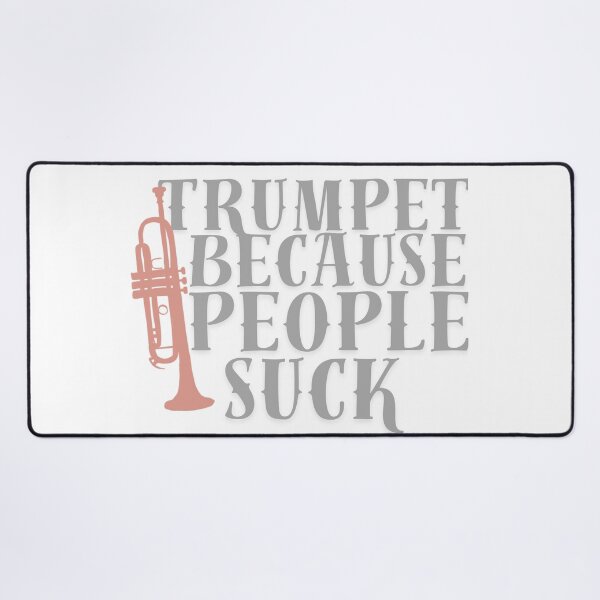 Item preview, Trumpets cuz people suck designed and sold by TaraPen.