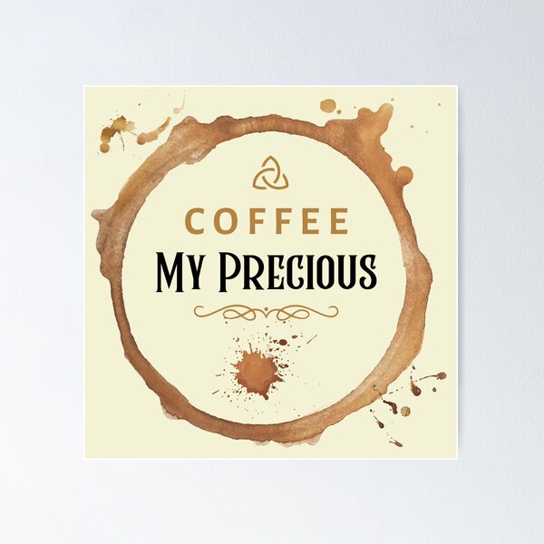 Item preview, My Precious Coffee designed and sold by Kevin Cameron.