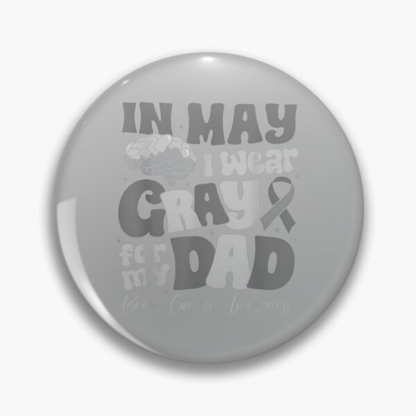Item preview, I Wear Gray for My Dad Brain Cancer Awareness Brain Tumor designed and sold by ArleneRowe.