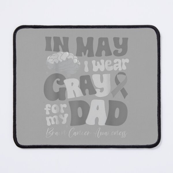 Item preview, I Wear Gray for My Dad Brain Cancer Awareness Brain Tumor designed and sold by ArleneRowe.