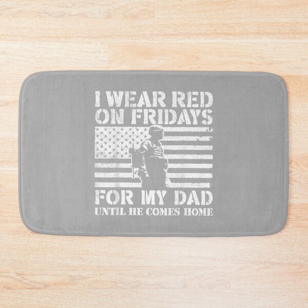 Item preview, I Wear Red On Fridays for My Dad Until He Comes Home designed and sold by ArleneRowe.