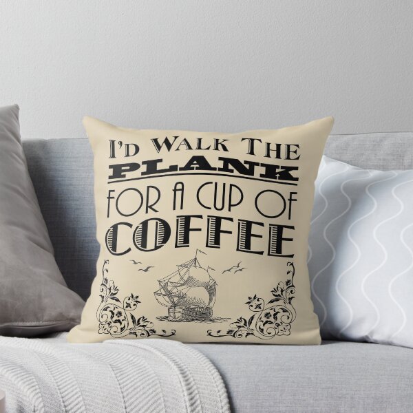 Item preview, Walk The Plank for Coffee designed and sold by Kevin Cameron.