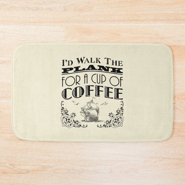 Item preview, Walk The Plank for Coffee designed and sold by Kevin Cameron.