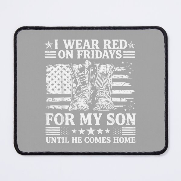 Item preview, I Wear Red On Fridays for My Son RED Friday Military Mom Dad designed and sold by ArleneRowe.