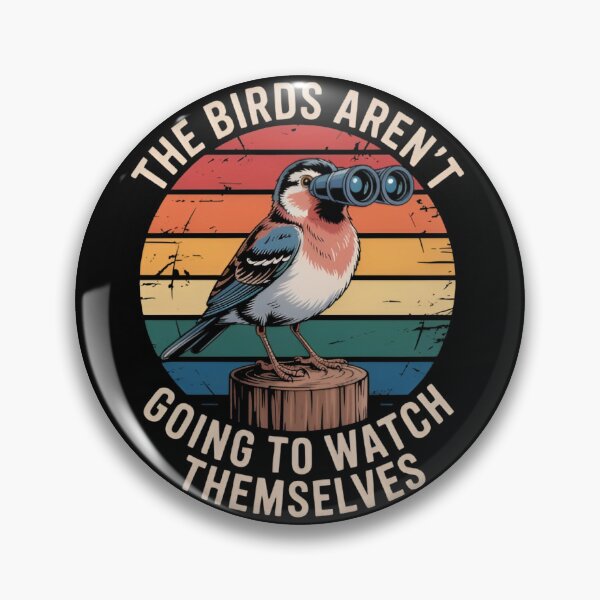 Item preview, The Birds Aren't Going To Watch Themselves Funny Bird Watching, Vintage Gift designed and sold by Zizo-DR44.