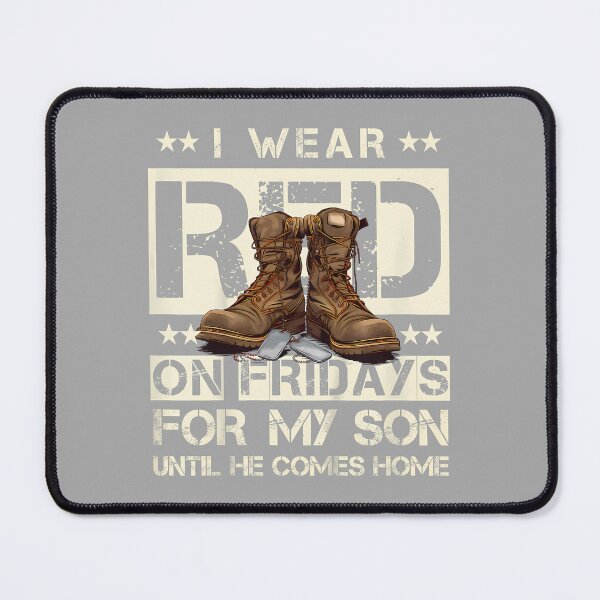Item preview, I Wear Red On Fridays for My Son Until He Comes Home Mom Dad designed and sold by ArleneRowe.