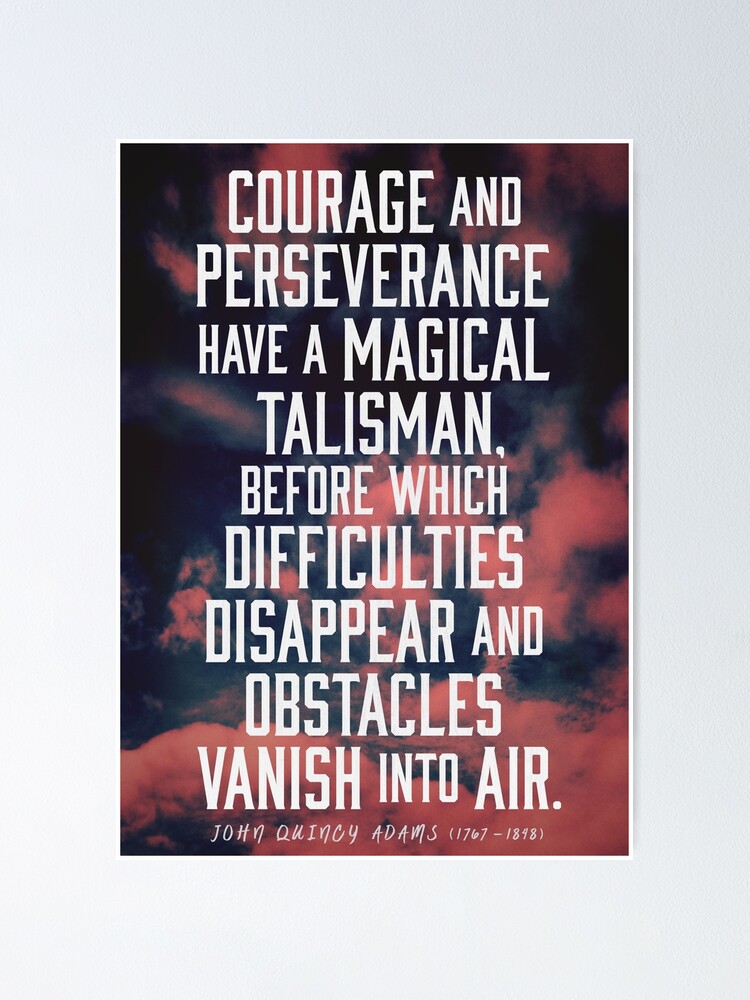 "'Courage And Perseverance' Motivational Quote" Poster By ...