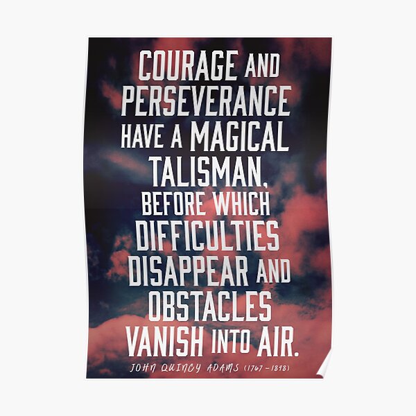Poster Citation De Motivation Courage Et Perseverance Par Knightsydesign Redbubble