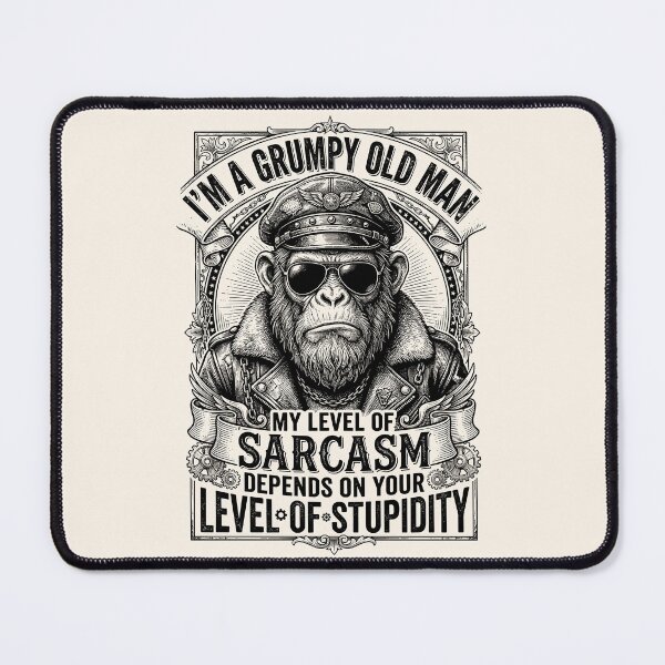 Item preview, I'm A Grumpy Old Man, My Level Of Sarcasm Depends On Your Level Of Stupidity designed and sold by legendaryskins.