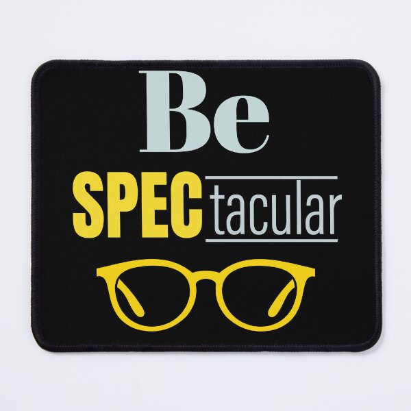 Item preview, Be Spectacular Funny Eyeglasses Pun Optical Staff Spectacles designed and sold by jaygo.