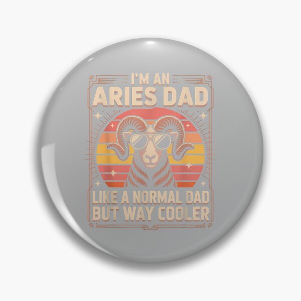 Item preview, I'm an Aries Dad Like A Normal Dad But Way Cooler designed and sold by ArleneRowe.