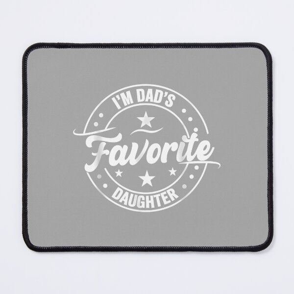 Item preview, I'm Dad's Favorite-Daughter Funny dad Humor Father's Day designed and sold by ArleneRowe.