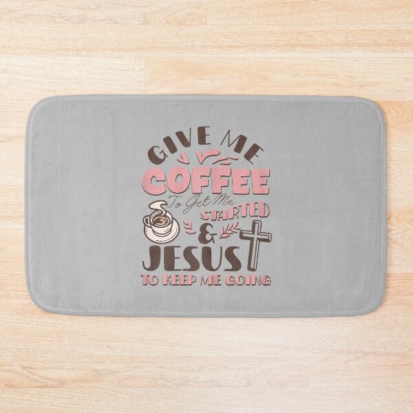 Item preview, Give Me Coffee to Get Me Started and Jesus to Keep Me Going designed and sold by FrankIsabel.