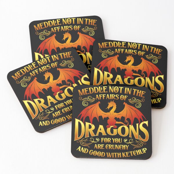 Item preview, Meddle Not In The Affairs Of Dragons For You Are Crunchy And Good With Ketchup Dragon Lover Fantasy Humor designed and sold by MOnnroyu.