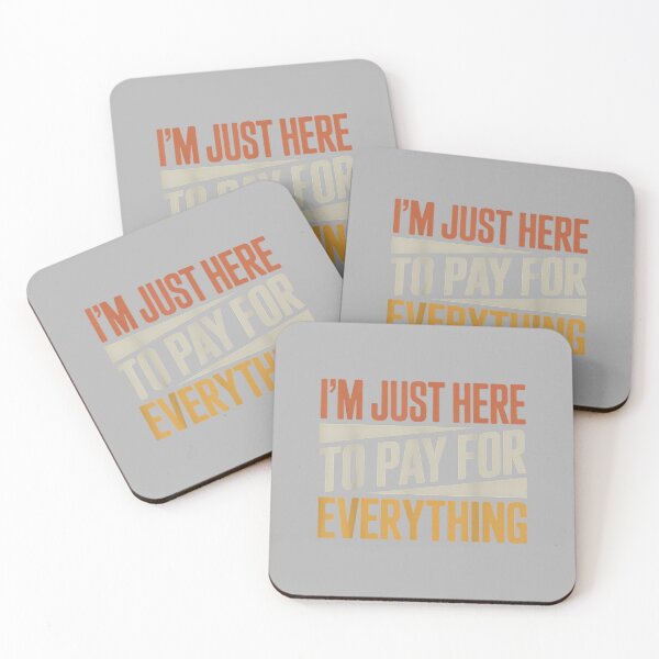 Item preview, I'm Just Here to Pay for Everything Funny Quote. Retro Vinta designed and sold by ArleneRowe.