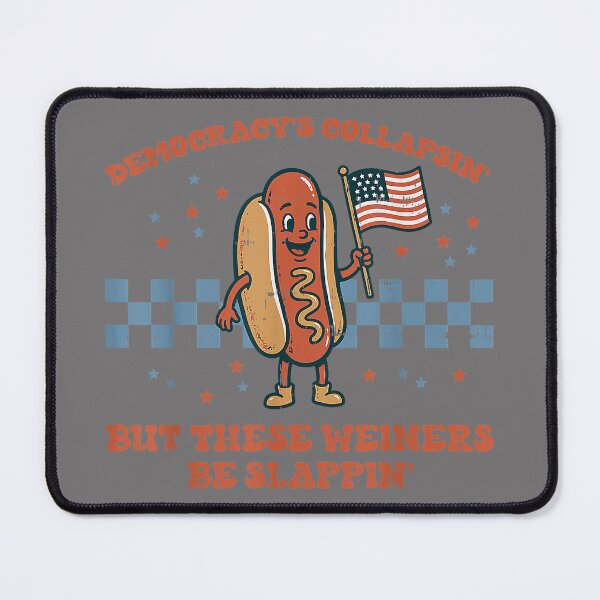 Item preview, Democracy Collapsin Wiener Slappin 4th of July Men Women designed and sold by KristineLi.