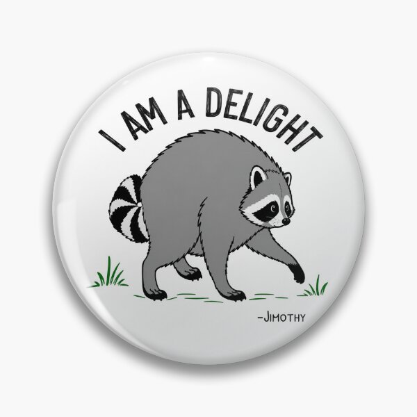Item preview, I Am A Delight Jimothy Raccoon Viral Seattle Short Spine Raccoon Internet Meme designed and sold by OMITTEROMINOUS.