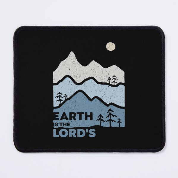 Item preview, The Earth Is The Lord's Christian Mountain Nature Adventure Design designed and sold by KlitosClan.