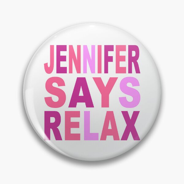 Item preview, Jennifer Says Relax Pink designed and sold by Normbot2000.