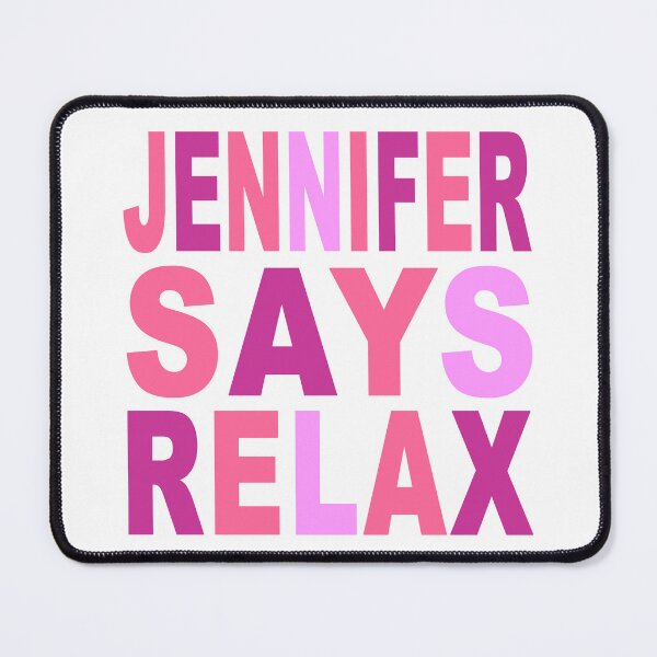 Item preview, Jennifer Says Relax Pink designed and sold by Normbot2000.