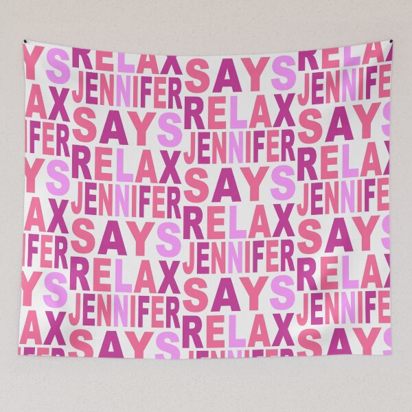 Item preview, Jennifer Says Relax Pink designed and sold by Normbot2000.