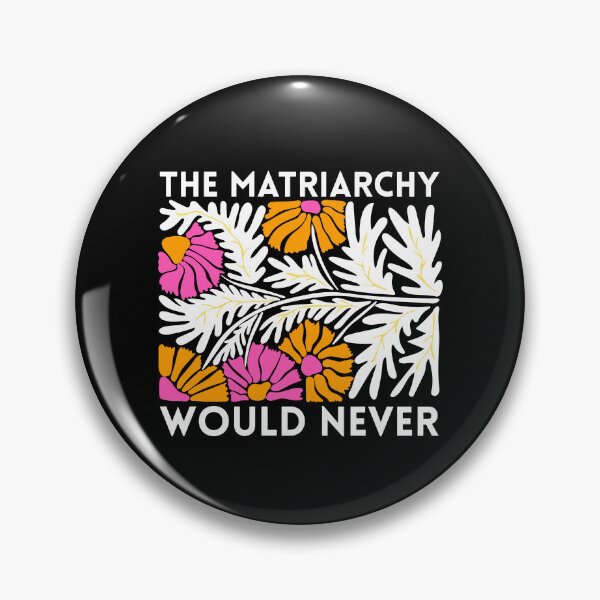 Item preview, The Matriarchy Would Never designed and sold by CharmiA Fox.