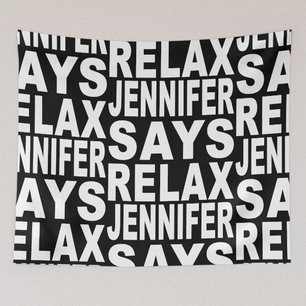 Item preview, Jennifer Says Relax White designed and sold by Normbot2000.