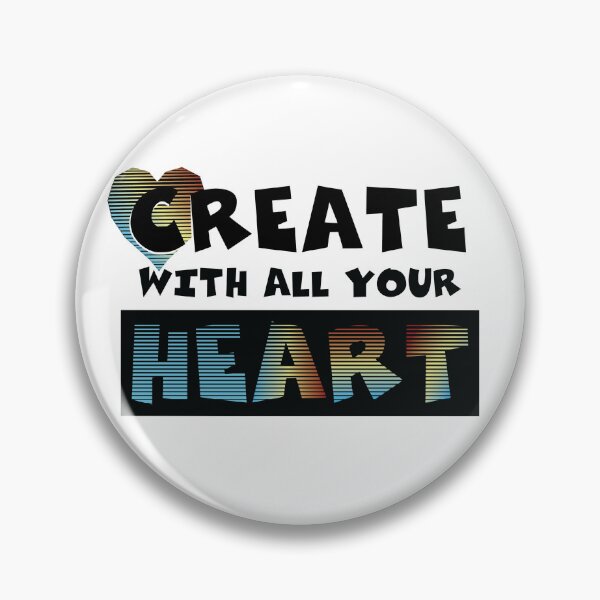 Item preview, Create with All Your Heart designed and sold by Illustration Central.