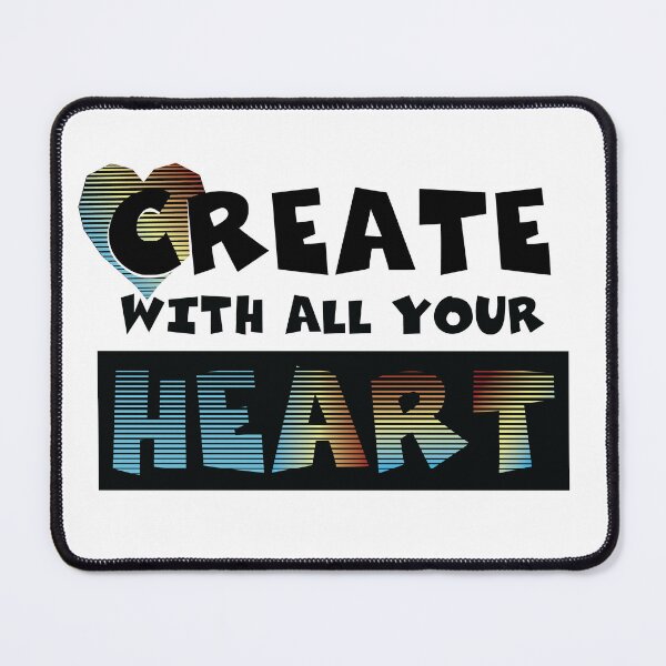 Item preview, Create with All Your Heart designed and sold by Illustration Central.