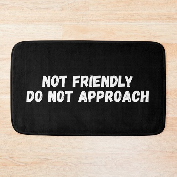 Item preview, Not Friendly Do Not Approach designed and sold by Dondonmart.