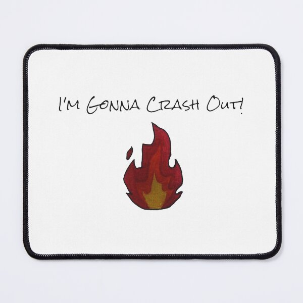 Item preview, Im Gonna Crash Out Quote with Red Fire Illustration designed and sold by erzaqid.
