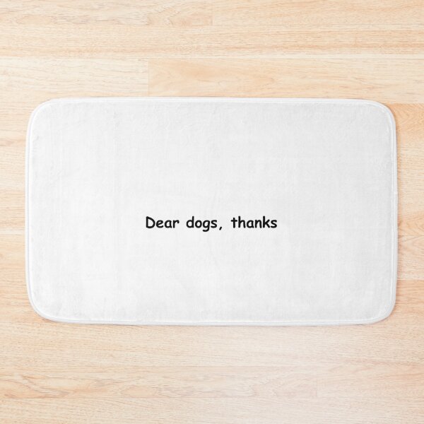 Item preview, Dear dogs, thanks designed and sold by Sane Threads.