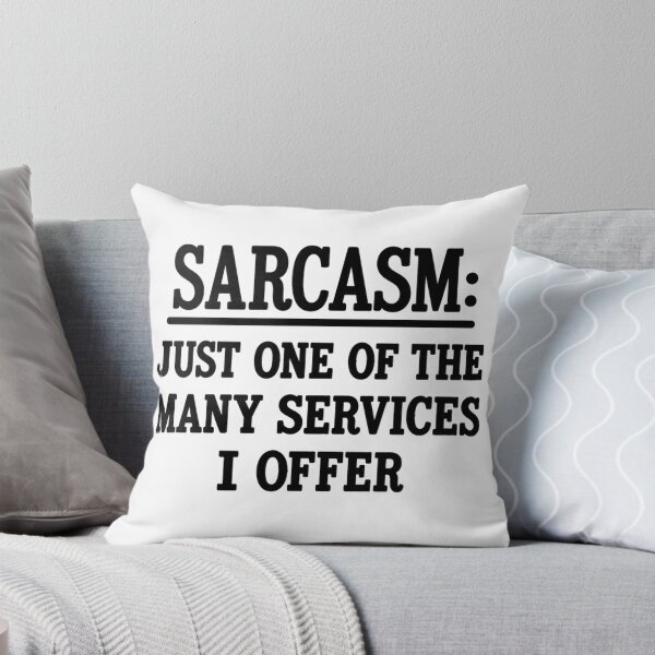 Item preview, Sarcasm: Just One of the Many Services I Offer designed and sold by INKRebelGraphic.