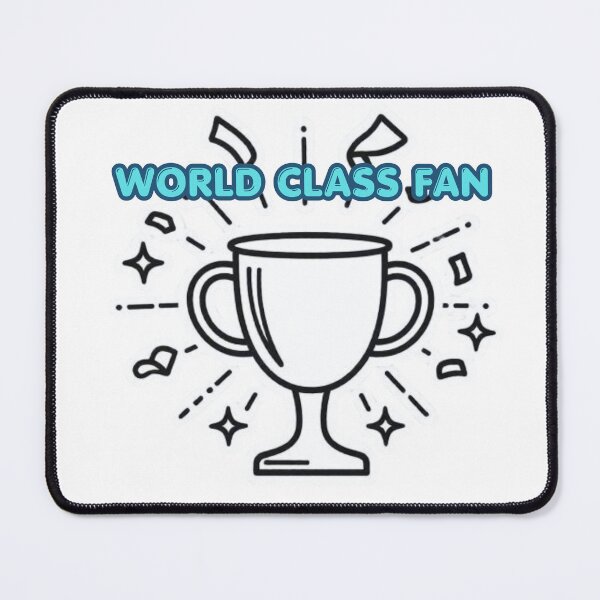 Item preview, World Class Fan Funny Soccer Quote Design designed and sold by SKSSTYLe.