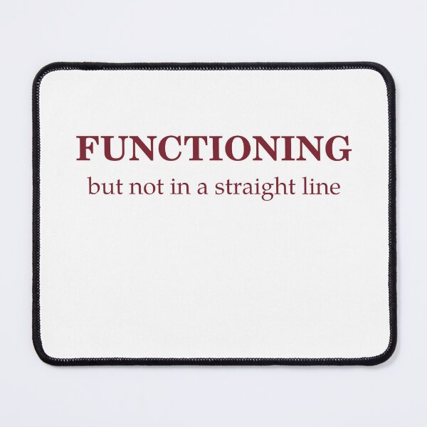 Item preview, Functioning, But Not In A Straight Line designed and sold by Odar.