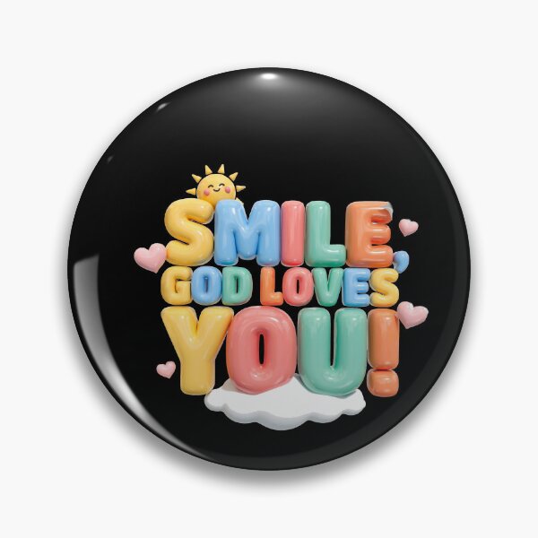 Item preview, Smile, God Loves You v2 designed and sold by mwebba2005.