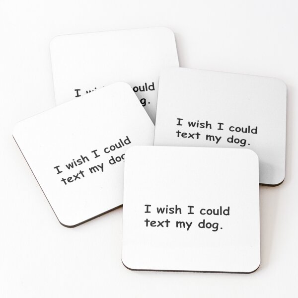 Item preview, I wish I could text my dog. designed and sold by Sane Threads.