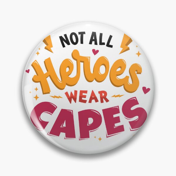 Item preview, Not All Heroes Wear Capes Hero Quote designed and sold by Ashleigh David.