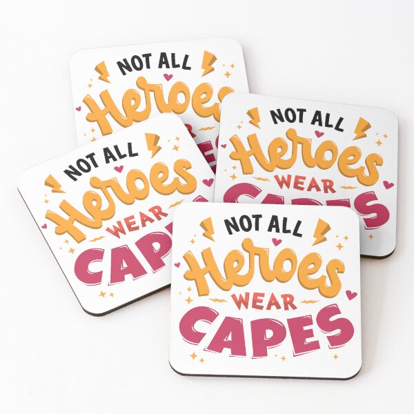 Item preview, Not All Heroes Wear Capes Hero Quote designed and sold by Ashleigh David.