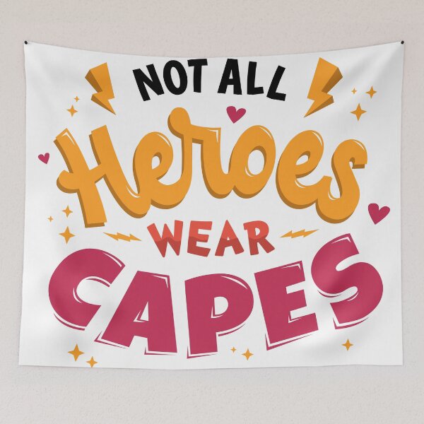 Item preview, Not All Heroes Wear Capes Hero Quote designed and sold by Ashleigh David.