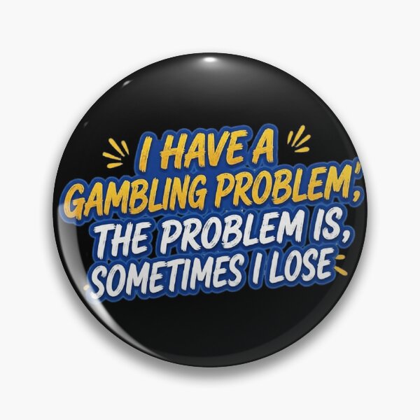 Item preview, I HAVE A GAMBLING PROBLEM - SOMETIMES I LOSE designed and sold by CRINGEWORTHY TEES.